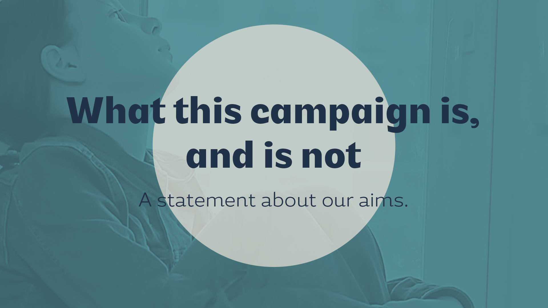 What this campaign is, and is not